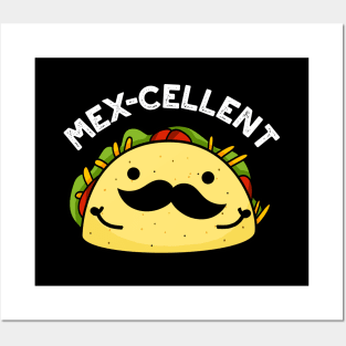 Mex-cellent Cute  Excellent Taco Pun Posters and Art